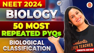 50 Most Repeated PYQs🔥 Biological Classification  Amrita Mam  neet2024 [upl. by Currey238]