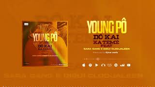 Young Pô Feat Sara Gang amp Digui Clodialeen  Dô Kai Ka Tèmè Son Officiel [upl. by Annyl]