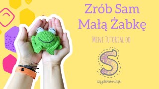 Zrób Sam maskotkę na szydełku ☆ Mała Żabka ☆ tutorial krok po kroku [upl. by Yniatirb]