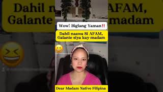 Wow  Biglang yaman Si Madam  Galante Si AFAM [upl. by Neraa]