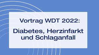 Diabetes Herzinfarkt und Schlaganfall Weltdiabetestag 2022 [upl. by Osyth]