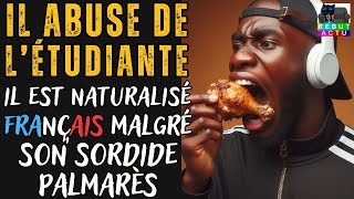 IL LIGOTE ET ABUSE DUNE ÉTUDIANTE CE CONGOLAIS A ÉTÉ NATURALISÉ MALGRÉ SON CURSUS CRIMINEL [upl. by Sauls]