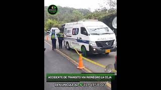 Accidente de tránsito via la ceja Rionegro [upl. by Anilehs]