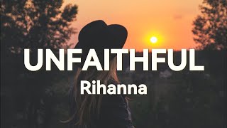 ❤️Unfaithful  Rihanna Lyrics 🎶 [upl. by Susannah397]