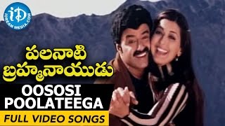 Palanati Brahmanaidu  Oososi Poolateega video song  Balakrishna  Sonali Bendre  Arti Agarwal [upl. by Neilson571]