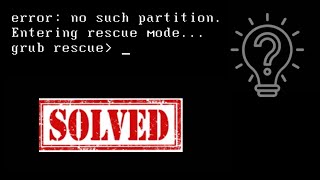 Fix Grub Error No Such Partition Entering Rescue Mode Grub Rescue [upl. by Ogilvie]