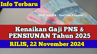 Info Terbaru Kenaikan Gaji PNS amp PENSIUNAN Tahun 2025 update 22 November 2024 [upl. by Ynotna470]