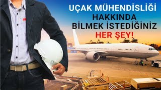 UÇAK MÜHENDİSİ NEDİR NE İŞ YAPAR TÜRKİYEDE İŞ BULUR MU [upl. by Oniluap]