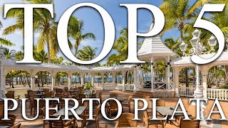 TOP 5 BEST allinclusive family resorts in PUERTO PLATA DOMINICAN REPUBLIC 2024 PRICES REVIEWS [upl. by Olihs828]