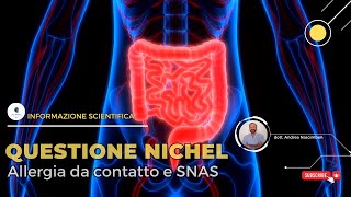 NICHEL Video 2  Allergia da contatto e SNAS Conoscete la differenza [upl. by Cannice]