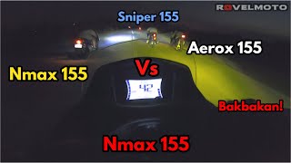 SNIPER 155 VS AEROX 155 VS NMAX 155  DRAG RACE [upl. by Lyns]