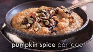 Pumpkin Spice Porridge vegan  glutenfree  refined sugar free [upl. by Wohlen]