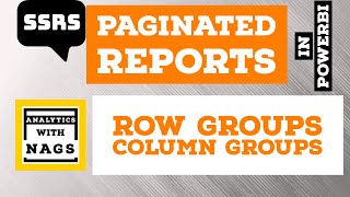 Row Groups and Column Groups in Paginated Reports in Power BI 720  SSRS Tutorial [upl. by Assenab]