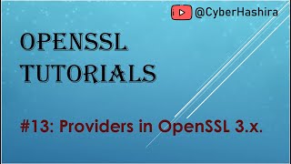 OpenSSL Tutorial Video13  Configuring Providers in OpenSSL 3x [upl. by Remle453]