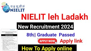 NIELIT Leh Ladakh New Recruitment 2024  NIELIT New vacancy out 2024 [upl. by Haerb]