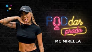 MC MIRELLA  PodDarPrado 07 [upl. by Ahsinrats394]