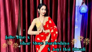 Diwali Special Mashup  Dance Cover  Jalte Diye x Ghar More Pardeshiya x Aayi Hai Diwali trending [upl. by Dace]