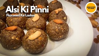 How To Make Alsi Ki Pinni Recipe With Jaggery Flaxseed Ke Ladoo [upl. by Salema127]