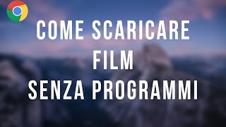 Come scaricare film senza programmi  2017 [upl. by Halli]