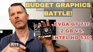 GT 710 vs HD 530  Budget Graphics Showdown  7 Games Tested [upl. by Wolcott]