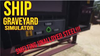 Ship Graveyard Simulator  Melting unalloyed steel in the workshop  First look Lets play  Ep 1 [upl. by Eimmaj]