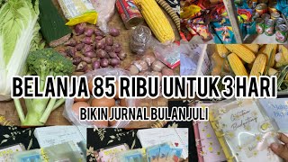 Belanja 85 ribu untuk 3 hari lanjut bikin jurnal untuk bulan Juli [upl. by Ahsinot257]