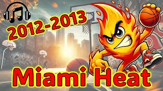 🎵Slam Sounds🎵  Feel the Heat Miami Heat 20122013 [upl. by Gargan]