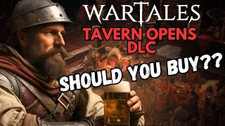 FIRST LOOK At Wartales DLC Tavern Opens Should You Buy [upl. by Alisa878]