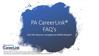 PA CareerLink® FAQs Part VIII How do I complete the RESEA Module [upl. by Menken751]