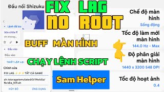 Buff Màn Hình Android ⚡Giảm Độ Phân Giải  Chỉnh 120Hz  Chạy Lệnh Script Fix Lag  Không Root [upl. by Schouten294]