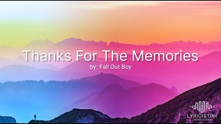 Thanks For The Memories Lyrics  Fall Out Boy [upl. by Campagna620]