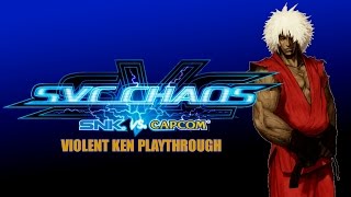 SVC Chaos SNK vs Capcom Violent Ken Playthrough amp Ending Xbox [upl. by Annaxor]