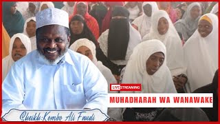 LIVE​🔴 MUHADHARAH WA WANAWAKE SHEIKH KOMBO ALLY FUNDI  06RAMADHAAN 1445 AH MASJID ABEID MWANZA [upl. by Oxford]