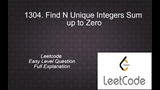 1304 Find N Unique Integers Sum up to Zero  leetcode Easy level Questions Complete playlist [upl. by Nelram]