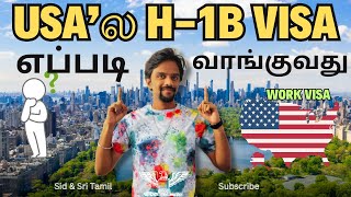 How to get H1b work Visa in USA ✅  FEES  ஓரு Full Guide  Detailed Step by Step ProcessUSA Tamil [upl. by Ysnap390]