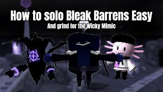 How To Solo Bleak Barrens Easy And Grind For Wicky Mimic Fast Tower Heroes [upl. by Aerdua]