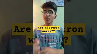 What type of wave electrons are trending science quantumphysics physics ytshorts space [upl. by Odraode]