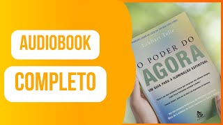 AUDIOBOOK COMPLETO O Poder do Agora Um guia para a iluminação espiritua  Eckhart Tolle [upl. by Yseult]