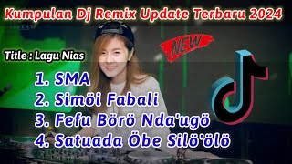 Kumpulan Dj Remix Update Terbaru 2024  Lagu Nias  bintangniasofficial [upl. by Zacharia896]