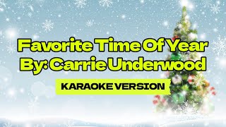 Favorite Time Of Year │ By Carrie Underwood │ Karaoke Version [upl. by Dnalro]