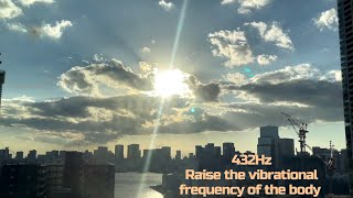 432Hz  Raise the vibrational frequency of the body  ambient meditation white noise sunset [upl. by Laufer]