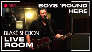 Blake Shelton  quotBoys Round Herequot captured in The Live Room [upl. by Ohcirej]