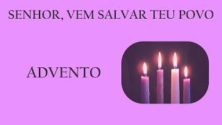 Senhor vem salvar teu povo Advento [upl. by Adore]