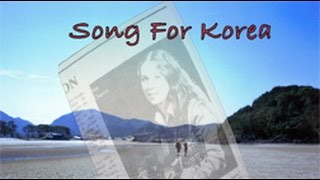 Song For Korea The Video Original [upl. by Doane]