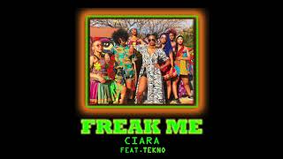 Ciara  Freak Me feat Tekno Audio [upl. by Anaujit590]