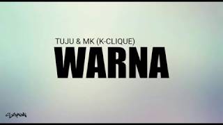 Warna  Tuju amp MK KCLIQUE lirik [upl. by Darnall]