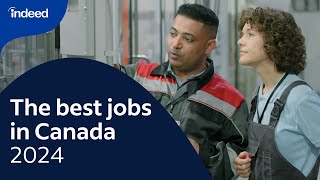 Top 2024 Canada Jobs InDemand Roles to Inspire Your Next Career  Indeed Canada [upl. by Sissy]