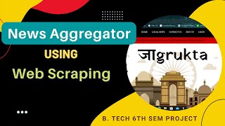 News Aggregator using Web Scraping  B Tech 6th sem Project Demonstration  Banasthali Vidyapith [upl. by Filberte]