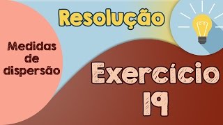 Exercício 19  Desvio padrão coeficiente de variação e desvio médio [upl. by Anaek682]