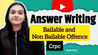 Difference between Bailable and NonBailable Offences Crpc Answer writing Lawvita [upl. by Annait]